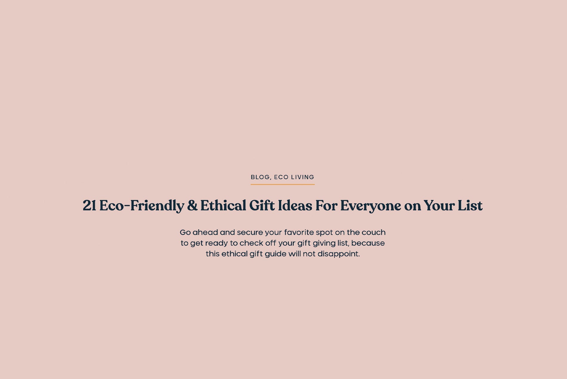 Eco-Friendly and Ethical Gift Guide for Everyone on Your List