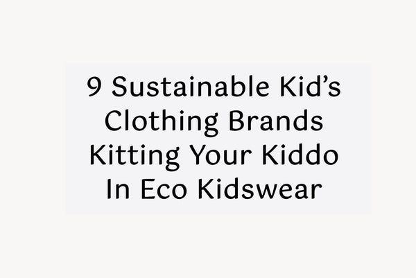 Kitting Your Kiddo in Eco Kidswear